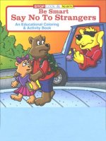 Be Smart, Say No To Strangers educational coloring book