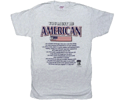 You Must Be American Tee Shirt