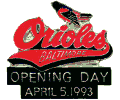 1993 Orioles Opening Day pin